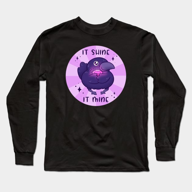 It Shine It Mine Long Sleeve T-Shirt by CuteButWeird1.0